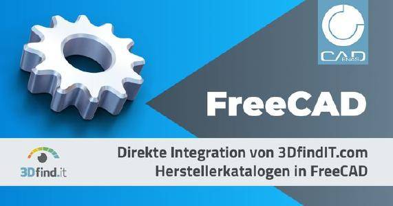 3DfindIT.com direkt in FreeCAD integriert: User profitieren von Millionen CAD Modellen aus Herstellerkatalogen powered by CADENAS